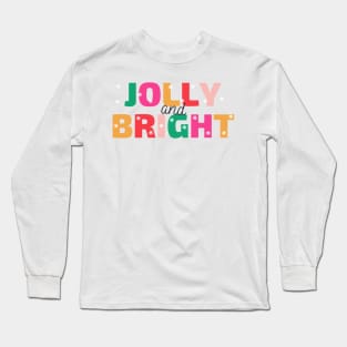 Jolly And Bright Christmas Long Sleeve T-Shirt